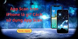 App Scan trên iPhone là gì? Cách sử dụng App Scan
